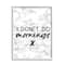 Stupell Industries I Don't Do Mornings Framed Wall Art